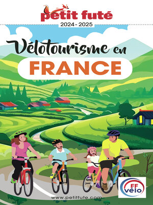 cover image of VÉLOTOURISME EN FRANCE 2024/2025 Petit Futé